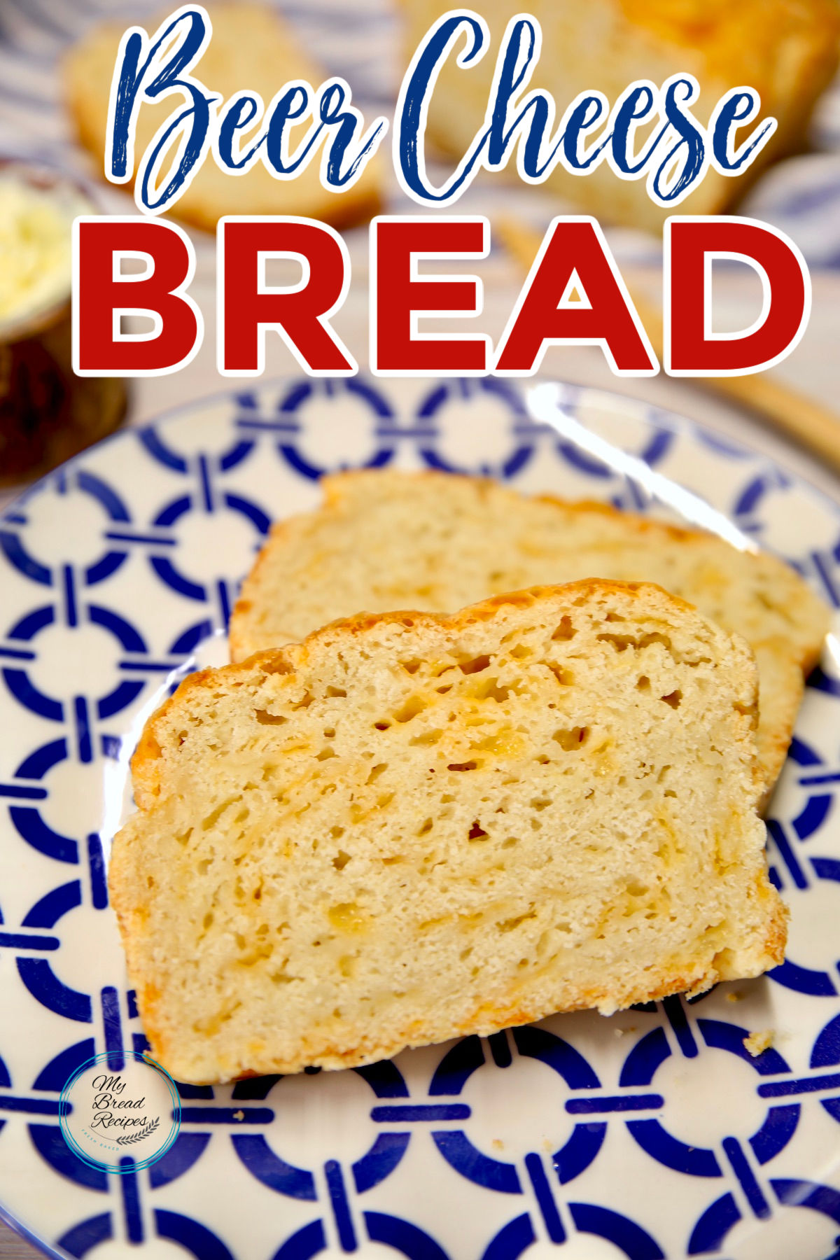 Beer cheese bread slices, text overlay.