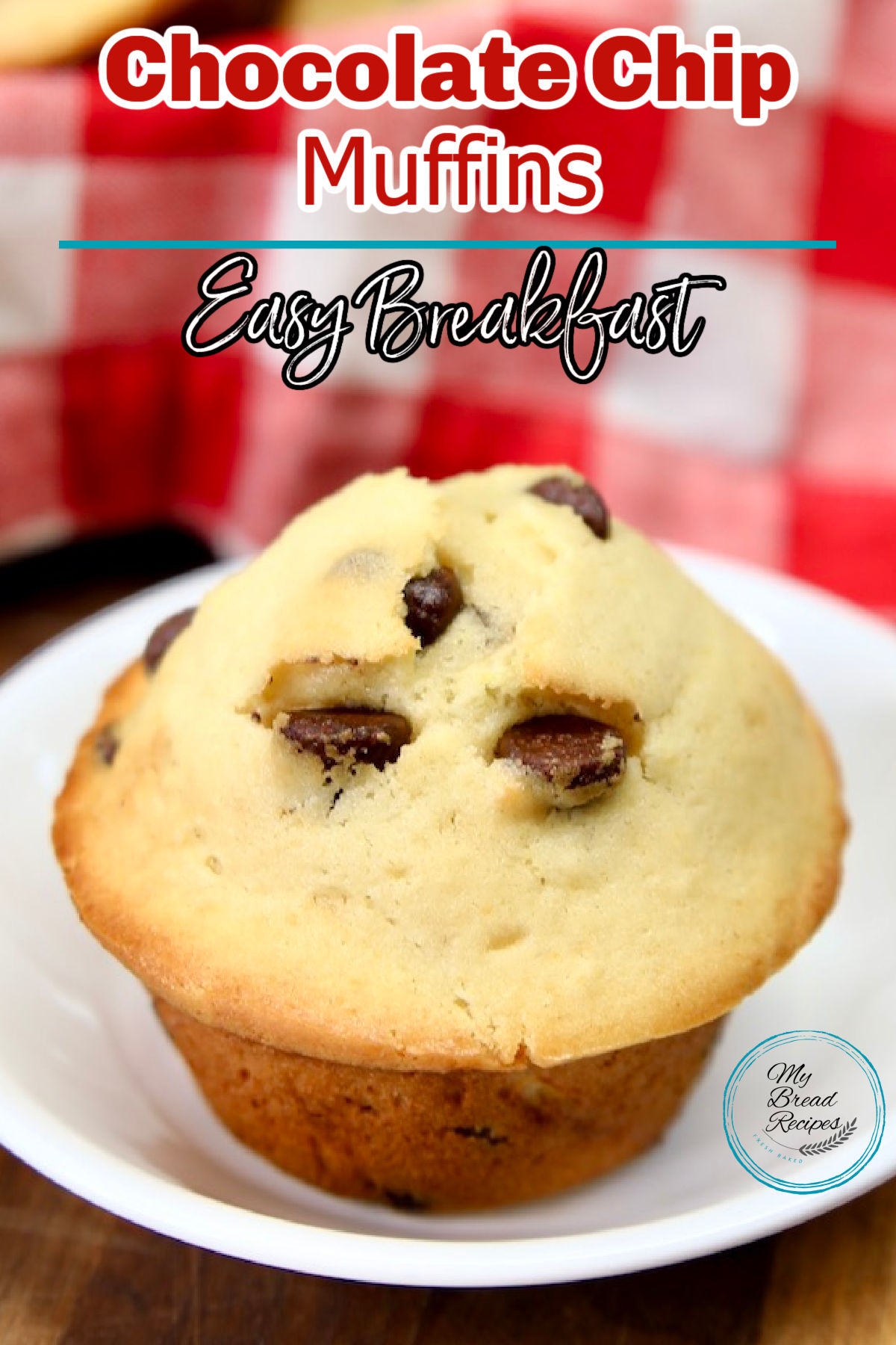 Chocolate Chip Muffin on a plate. Text overlay.