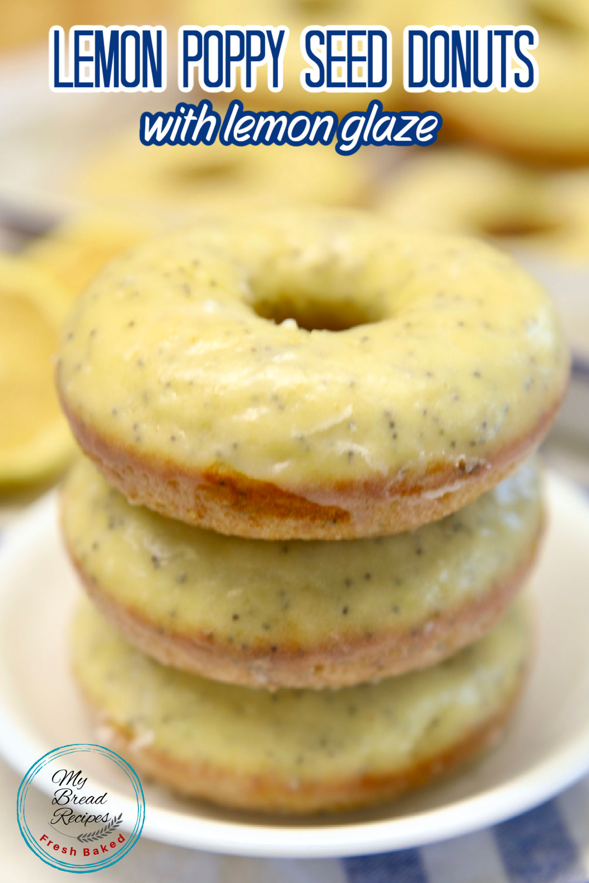 Stack of lemon poppy seed donuts with text overlay.